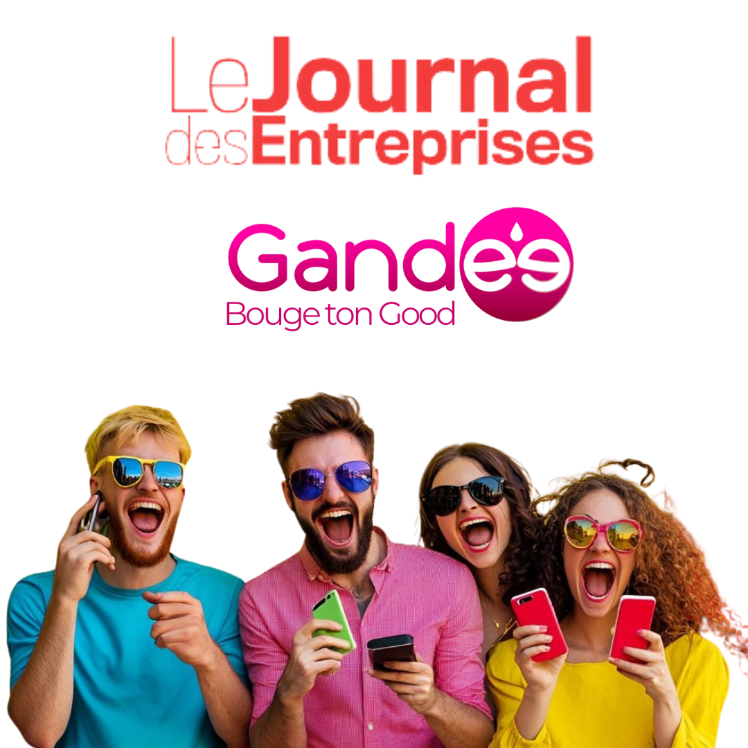 Gandee Bouge ton Good : Le Journal des Entreprises met en lumière notre innovation