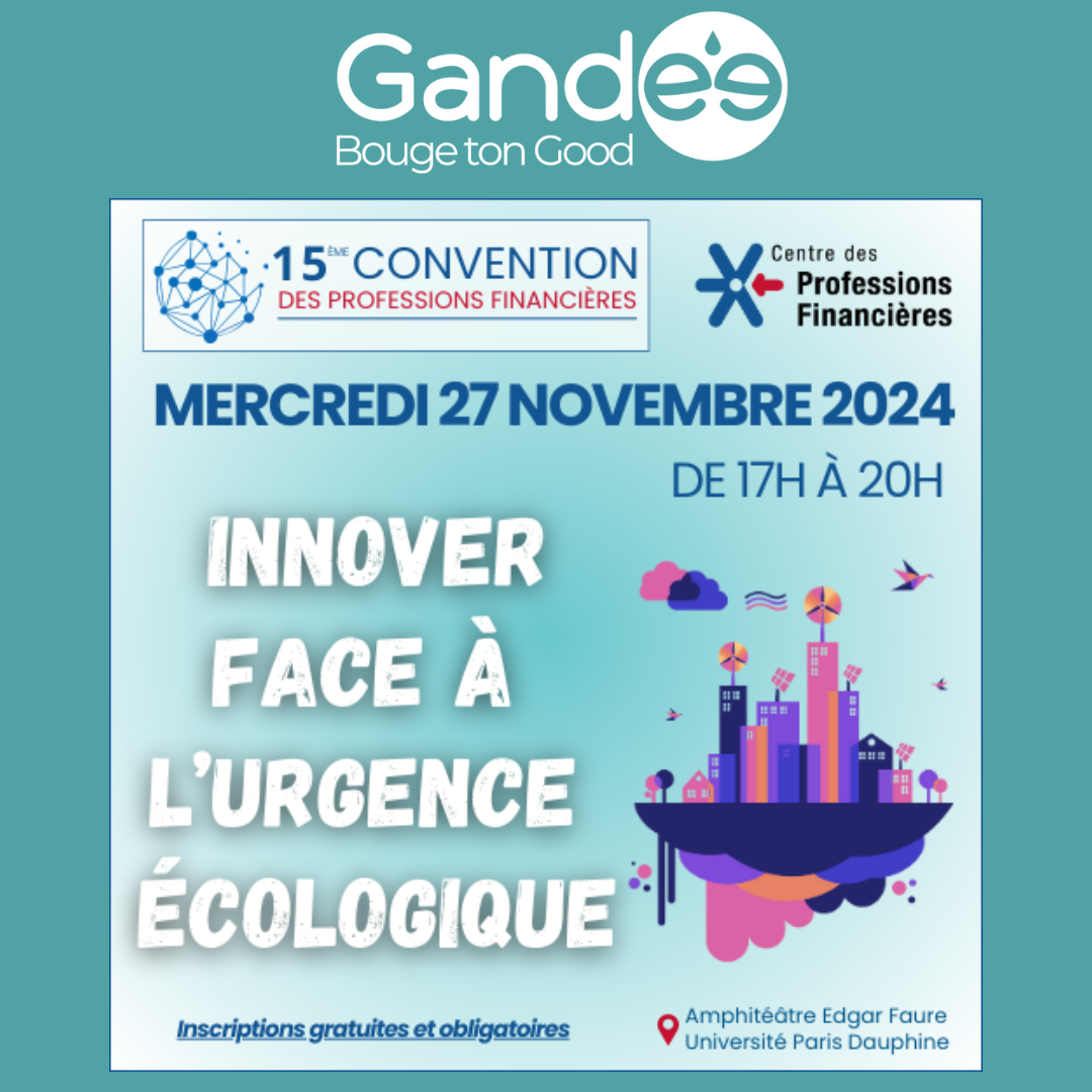 Bouge ton Good à la 15ème Convention des Professions Financières : Innover pour l'Impact