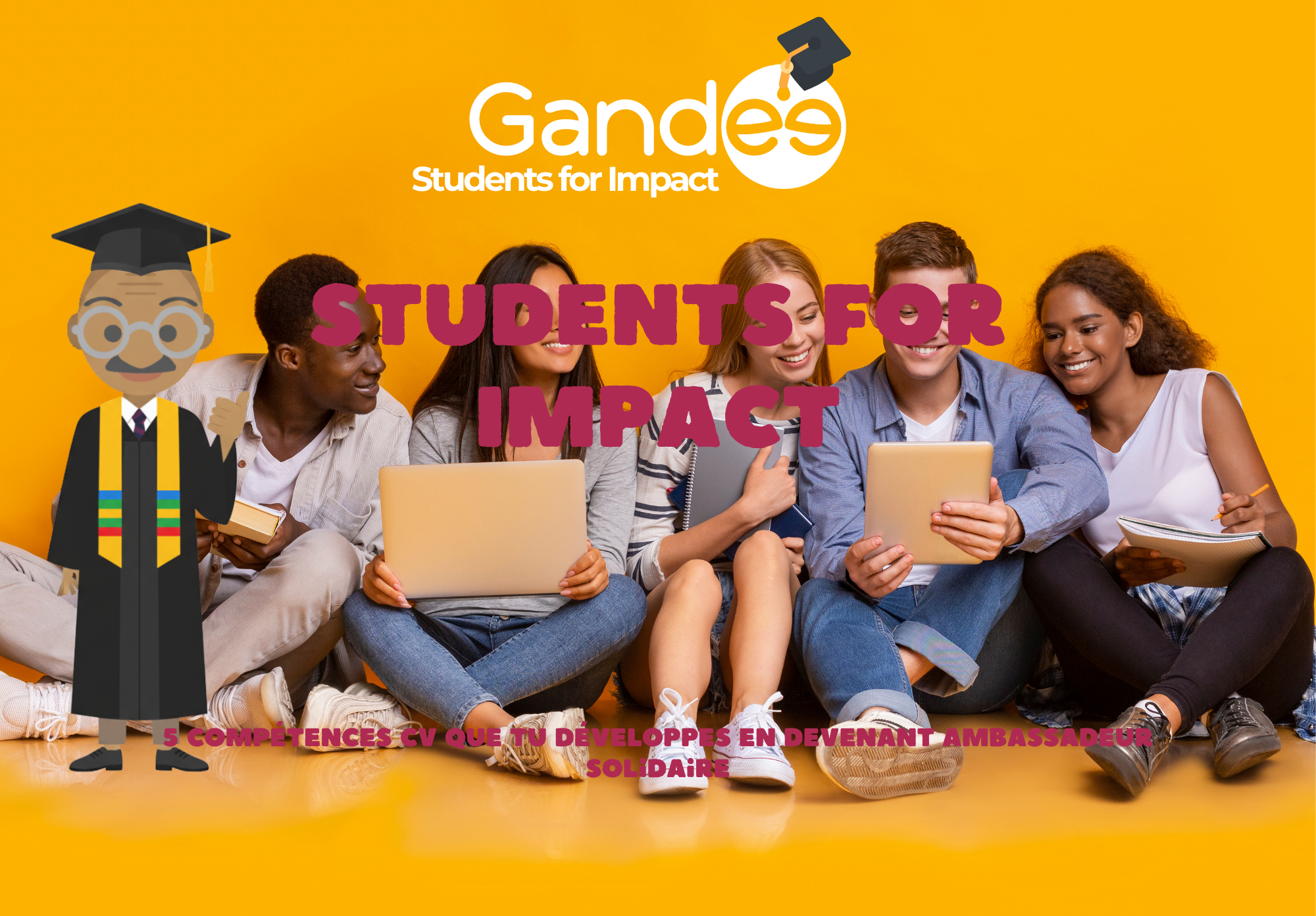 Étudiants développant des compétences professionnelles en tant qu’ambassadeur solidaire pour enrichir son CV et son employabilité - Students fo Impact - Job étudiant