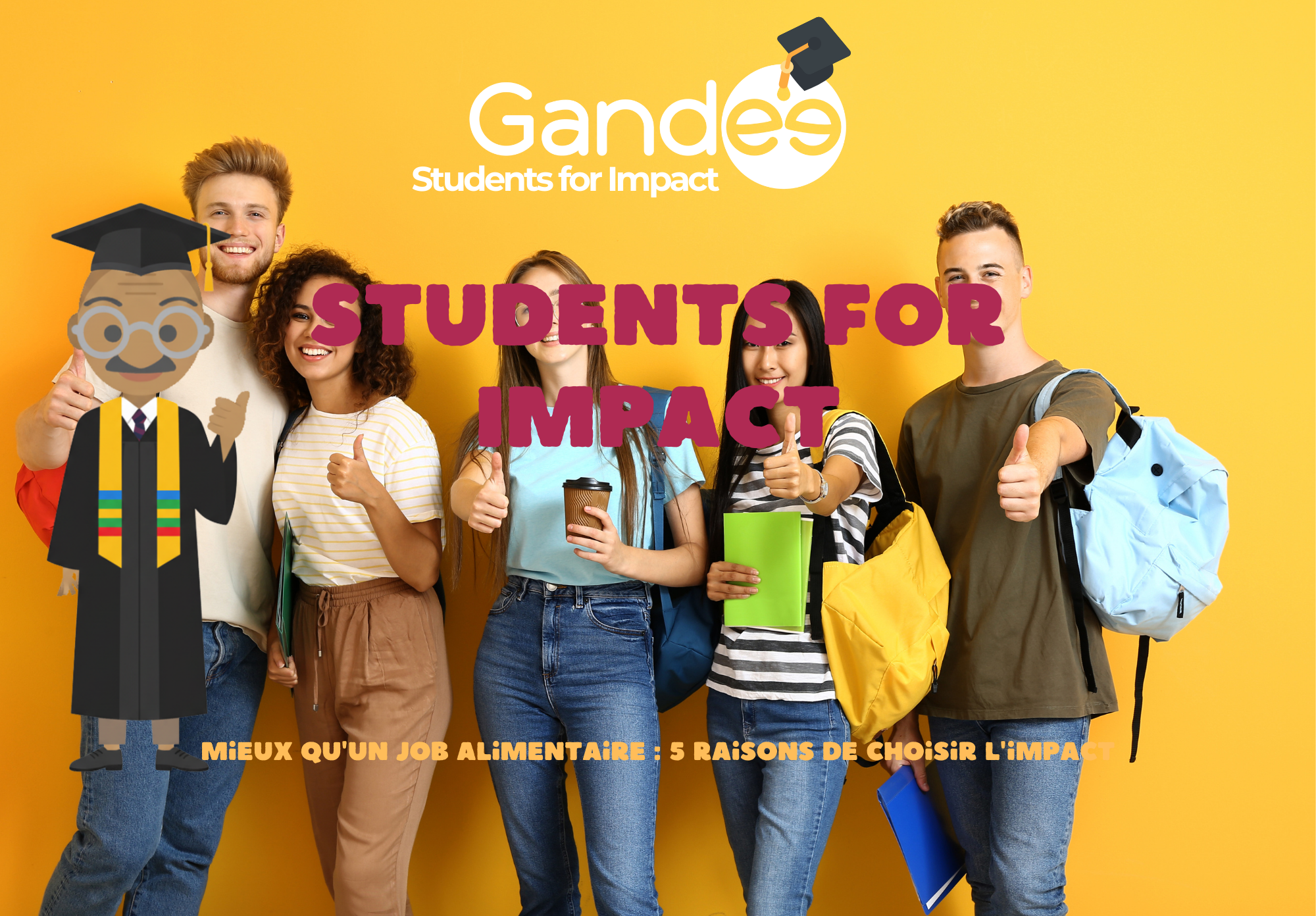 Etudiants heureux de faire un job à impact- students for impact Gandee