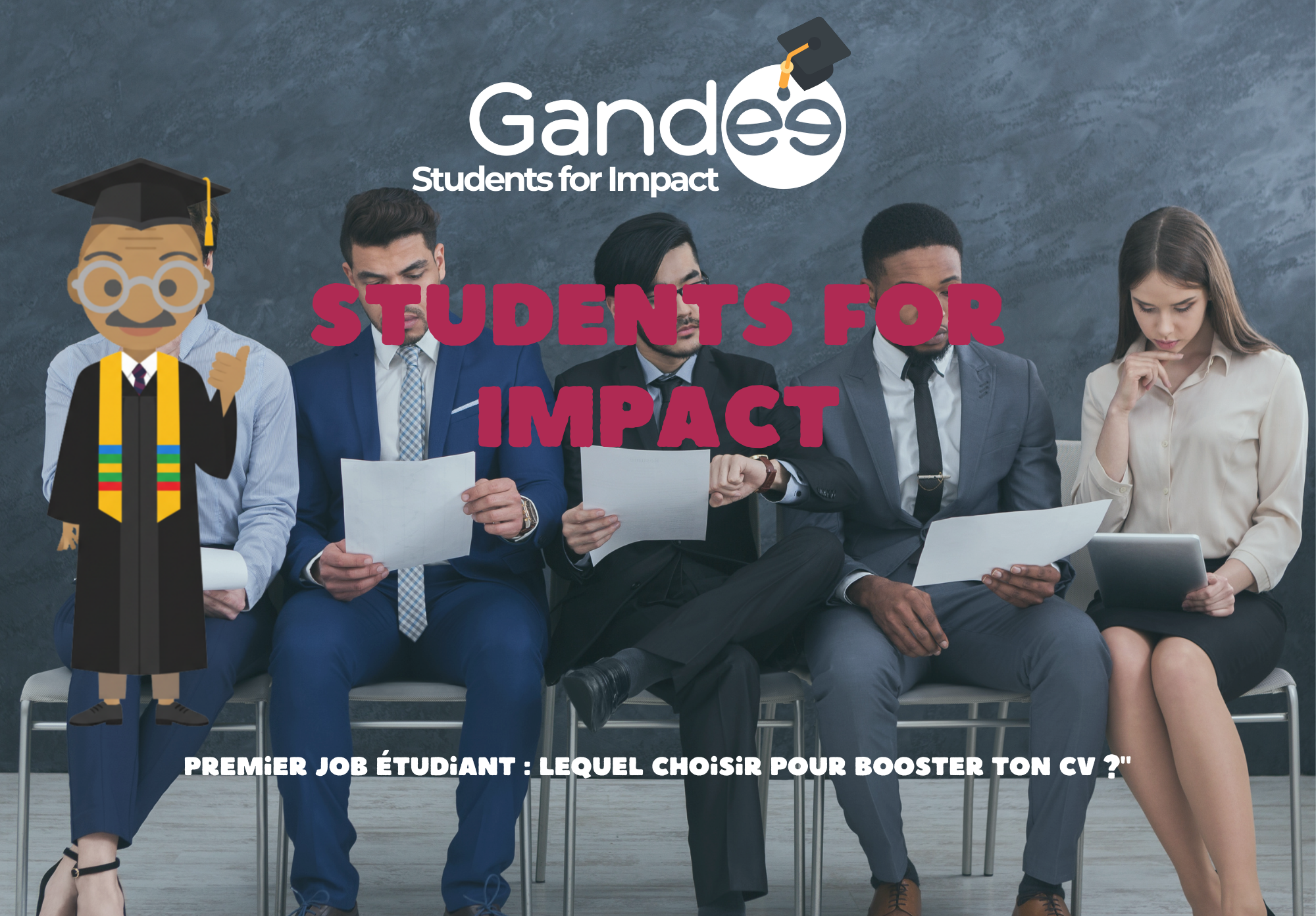 Photo d'étudiant sur le thèe Premier job étudiant : lequel choisir pour booster ton CV ?" - Students for Impact by Gandee