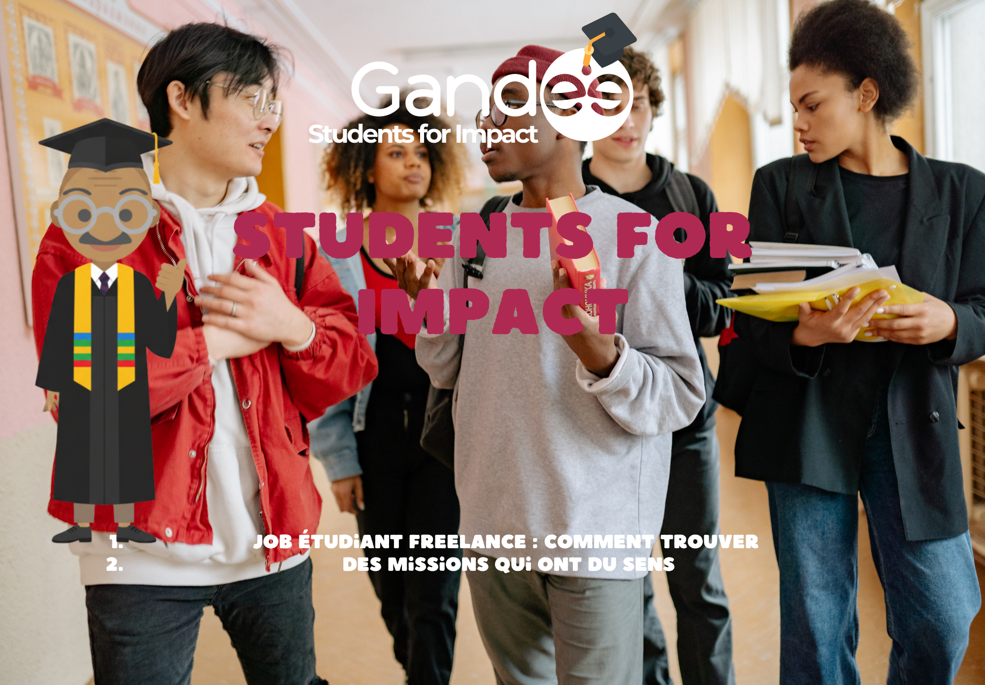 Job etudiant freelance - comment trouver des missions qui ont du sens - Students for Impact by Gandee